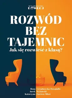 Rozwód bez tajemnic - Ilona Grembowska-Dowgiałło, Jacek Wykowski, Katarzyna Zawisza-Mlost