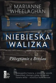 Niebieska walizka Pożegnanie z Breslau - Outlet - Marianne Wheelaghan