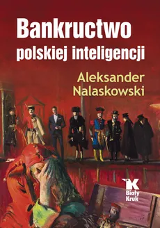 Bankructwo polskiej inteligencji - Outlet - Aleksander Nalaskowski