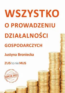 Wszystko o prowadzeniu jednoosobowej działalności gospodarczej - Justyna Broniecka
