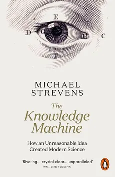 The Knowledge Machine - Michael Strevens