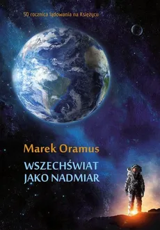 Wszechświat jako nadmiar - Outlet - Marek Oramus