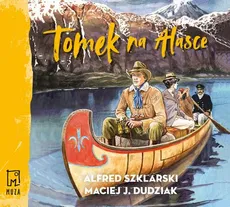 Tomek na Alasce (t.10) - Alfred Szklarski, Maciej Dudziak