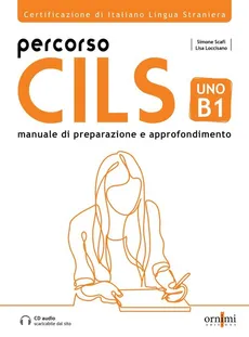 Percorso CILS UNO B1 podręcznik przygotowujący do egzaminu + audio online - Lisa Loccisano, Simone Scafi
