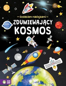 Ozdabiam naklejkami Zdumiewający kosmos - Outlet - Praca zbiorowa