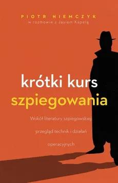 Krótki kurs szpiegowania - Outlet - Jan Kapela, Piotr Niemczyk