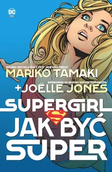 Supergirl Jak być super - Outlet - Joëlle Jones, Mariko Tamaki