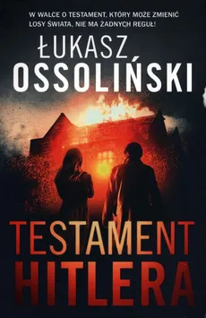 Testament Hitlera - Łukasz Ossoliński
