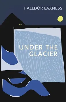Under the Glacier - Halldor Laxness