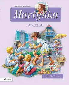 Martynka w domu Zbiór opowiadań - Gilbert Delahaye