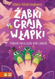 Żabki grają w łapki - Witold Szwajkowski, Elżbieta Szwajlowska