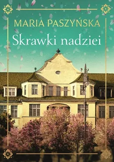 Skrawki nadziei - Outlet - Maria Paszyńska