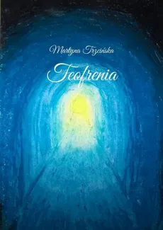 Teofrenia - Martyna Trzcińska