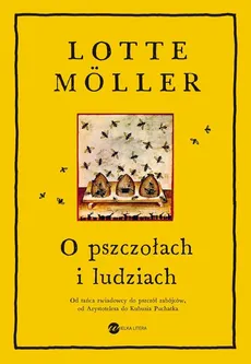 O pszczołach i ludziach - Outlet - Lotte Möller