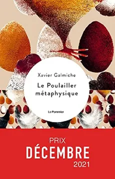 Poulailler metaphysique - Xavier Galmiche