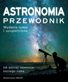 Astronomia Przewodnik - Outlet - Will Gater, Anton Vamolew