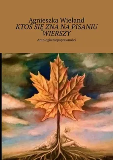 Ktoś się zna na pisaniu wierszy - Agnieszka Wieland