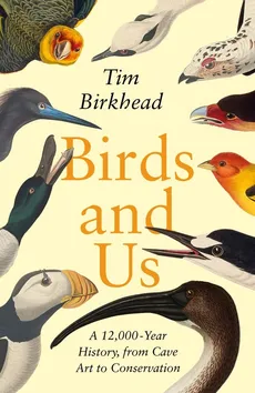 Birds and Us - Tim Birkhead