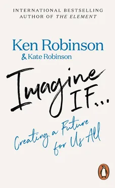 Imagine If... - Kate Robinson, Ken Robinson