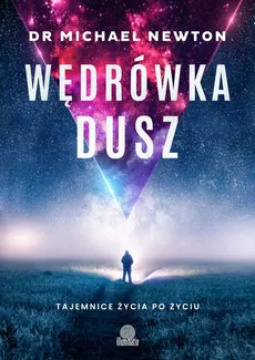 Wędrówka dusz - Michael Newton