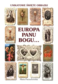 Europa Panu Bogu... - Maria Parzuchowska