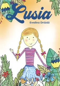 Lusia - Ewelina Dróżdż