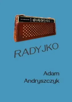 Radyjko - Adam Andryszczyk