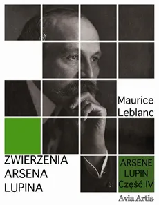 Zwierzenia Arsena Lupina - Maurice Leblanc