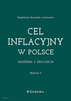 Cel inflacyjny w Polsce  założenia i realizacja - Magdalena Musielak-Linkowska