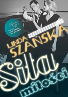 Siła miłości - Outlet - Agnieszka Lingas-Łoniewska, Anna Szafrańska, Linda Szańska