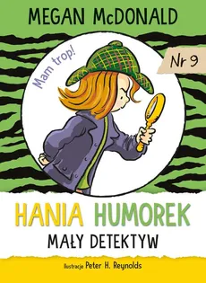 Hania Humorek Mały detektyw - Megan McDonald