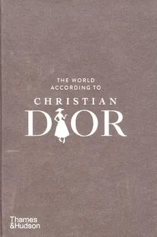 The World According to Christian Dior - Outlet - Patrick Mauries, Jean-Christophe Napias