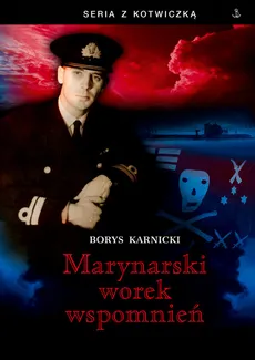 Marynarski worek wspomnień - Borys Karnicki
