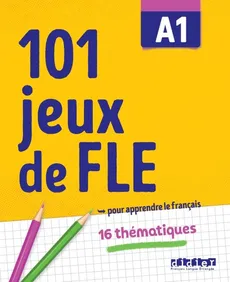 101 jeux de FLE A1 ćwiczenia ze słownictwa francuskiego - Gabriela Jardim, Pierre-Yves Roux
