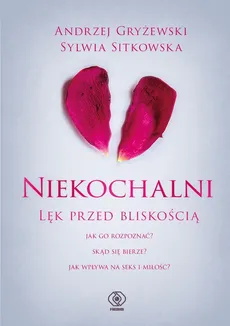 Niekochalni - Andrzej Gryżewski, Sylwia Sitkowska