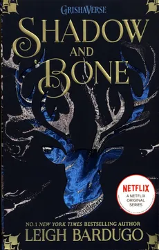 Shadow and Bone Shadow and Bone - Leigh Bardugo