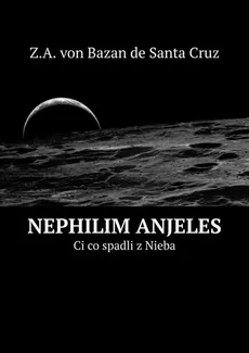 Nephilim Anjeles - Zdzisław Bazan, Zdzisław Z.A.