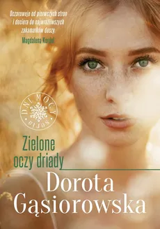 Zielone oczy driady - Outlet - Dorota Gąsiorowska