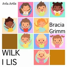 Wilk i lis - Bracia Grimm, Jakub Grimm, Wilhelm Grimm