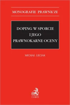 Doping w sporcie i jego prawnokarne oceny - Michał Leciak