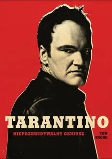 Tarantino Nieprzewidywalny geniusz - Outlet - Tom Shone