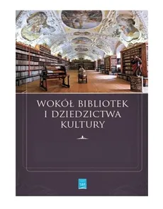 Wokół bibliotek i dziedzictwa kultury - Outlet - Robert Kotowski