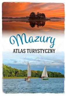 Mazury Atlas turystyczny - Outlet - Magdalena Malinowska
