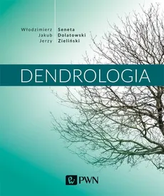Dendrologia - Włodzimierz Seneta, Jakub Dolatowski, Jerzy Zieliński