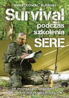 Survival podczas szkolenia SERE - Rafał Kubiński