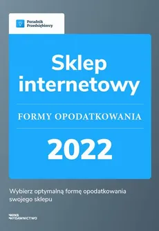 Sklep internetowy – formy opodatkowania 2022 - Kinga Jańczak