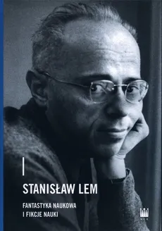 Stanisław Lem Fantastyka Naukowa i Fikcje Nauki - Outlet