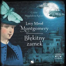 Błękitny zamek - Lucy Maud Montgomery
