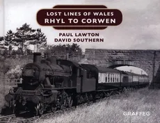 Lost Lines: Rhyl to Corwen - Paul Lawton, David Southern