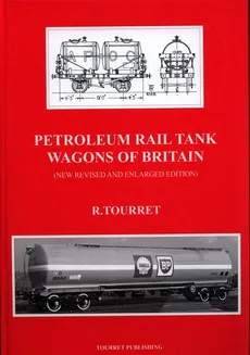 Petroleum rail tank wagons of Britain - R Tourret